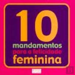 10 Mandamentos para a Felicidade Feminina (Portuguese Edition) Oficina do Livro book