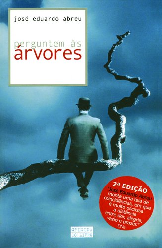Perguntem às Árvores (Portuguese Edition) José Eduardo Abreu book