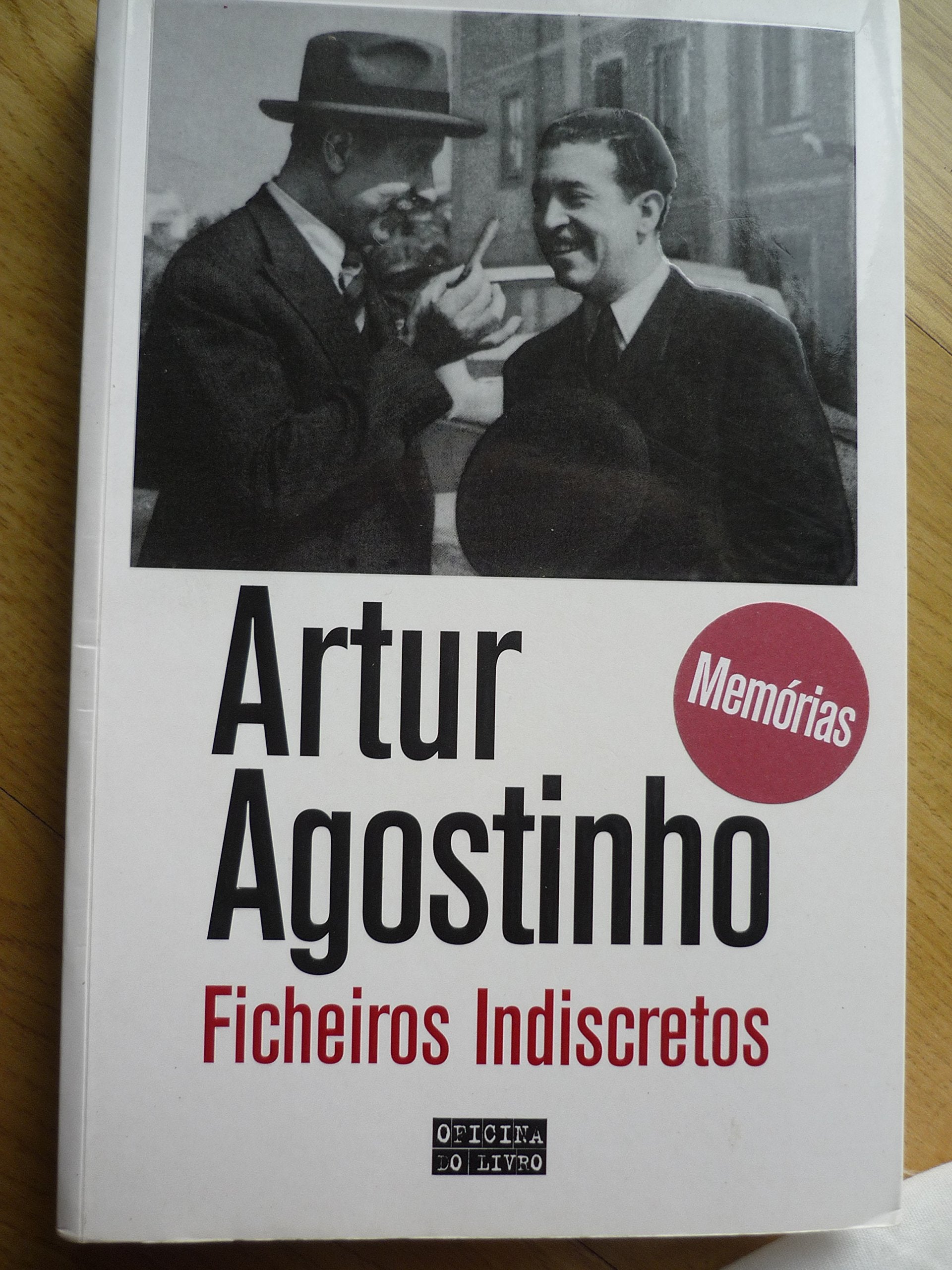 Ficheiros indiscretos: memórias Artur Agostinho book