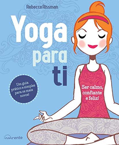 Yoga para Ti Ser calmo, confiante e feliz! (Portuguese Edition) Rebecca Rissman book