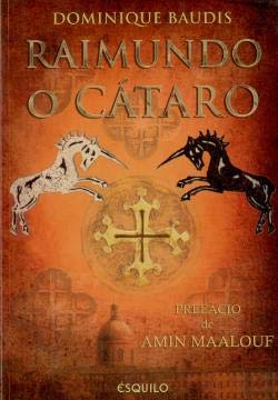 Raimundo, O Cátaro (Portuguese Edition) Dominique Baudis book