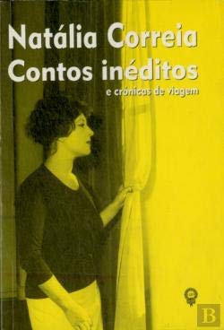 Contos Inéditos e Crónicas de Viagem Natália Correia and Parceria Books