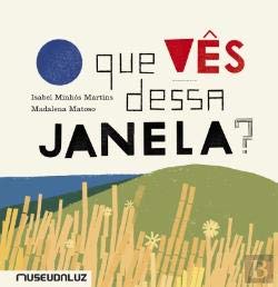 O Que Vês Dessa Janela? book