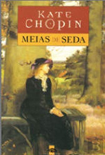 Meias de Seda (Portuguese Edition) Kate Chopin book