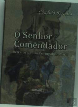 O Senhor Comendador Retratos de um Portugal de Abril book
