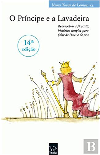 O Príncipe e a Lavadeira (Portuguese Edition) Nuno Tovar de Lemos book