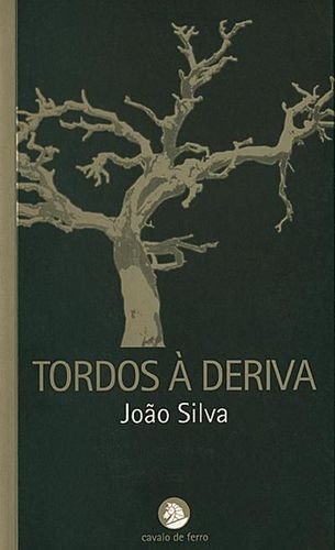 Tordos à Deriva (Portuguese Edition) Joao Silva book