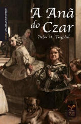 A Anã do Czar (Portuguese Edition) Peter H. Fogtdal book