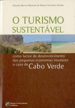 Turismo Sustentável Como Fator de Desenvolvimento das Pequenas Economias Insulares (Portuguese Edition) Eduardo M. Machado Sarmento Books