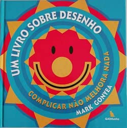 Um Livro sobre Desenho Complicar não melhora nada book