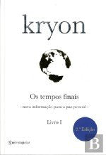 Kryon - Livro I Os tempos Finais (Portuguese Edition) Lee Carroll book