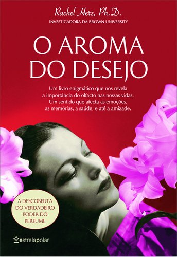 O Aroma do Desejo (Portuguese Edition) Rachel Herz book