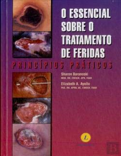 ESSENCIAL SOBRE TRATAMENTO FERIDAS BARANOSKI book