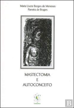 Mastectomia e Autoconceito (Portuguese Edition) Lisete Menezes book
