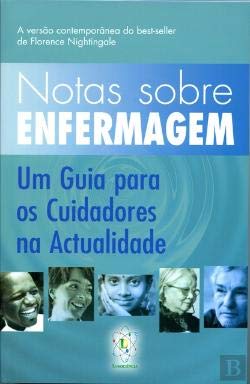 Notas Sobre Enfermagem Um Guia para os Cuidadores na Actualidade (Portuguese Edition) Florence Nightingale book
