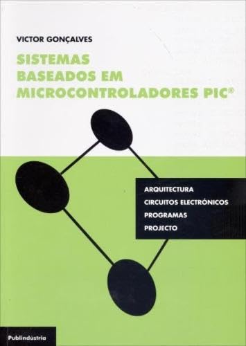Sistemas Baseados em Microcontroladores PIC (Portuguese Edition) Victor Gonçalves book