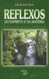 Reflexos do Espírito e da Matéria (Portuguese Edition) Luís-Carlos Silva book