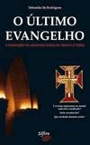 O Último Evangelho (Portuguese Edition) Sebastião Sá-Rodrigues book