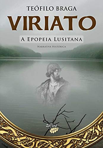 Viriato A epopeia lusitana (Portuguese Edition) Teófilo Braga book
