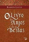 O Livro dos Anjos e das Bestas (Portuguese Edition) Ramon Llull book