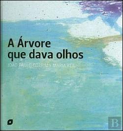 A Árvore que Dava Olhos (Portuguese Edition) João Paulo Cotrim Books