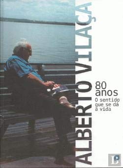 O Sentido que se dá à Vida (Portuguese Edition) Alberto Vilaça book