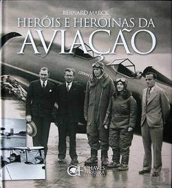 Heróis e Heroínas da Aviação (Portuguese Edition) Bernard Marck book