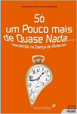 Só um Pouco Mais de Quase Nada (Portuguese Edition) Paulo Rodrigues e Carla Nascimento book
