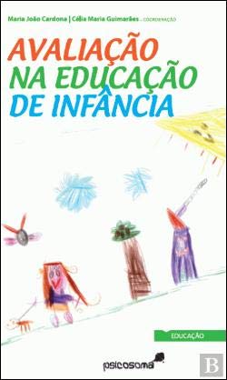 Avaliação na Educação de Infância (Portuguese Edition) Célia Maria Guimarães e Maria João Cardona book