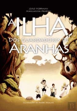 A Ilha dos guardadores de Aranhas A Lenda da Cidadela (Portuguese Edition) Margarida Araújo e João Hoffman book