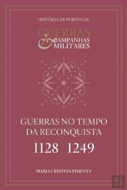 Guerras no Tempo da Reconquista (Portuguese Edition) Maria Cristina Pimenta Books