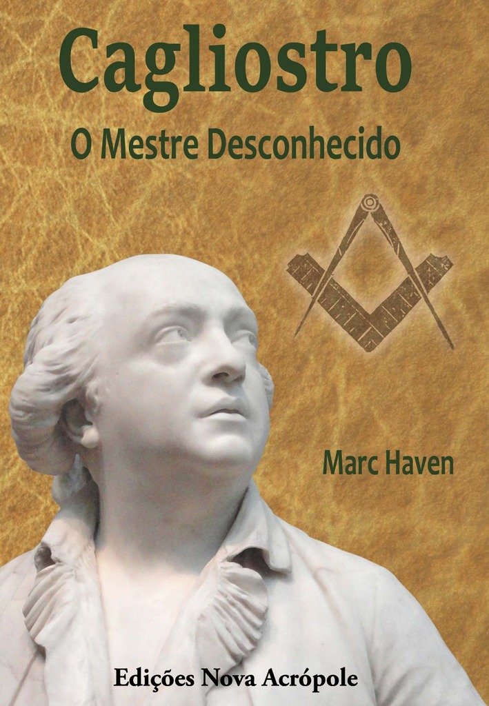 Cagliostro - O Mestre Desconhecido (Portuguese Edition) Marc Haven book
