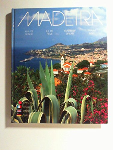 Madeira. Ilha de Sonho; Ile De Reve; Island of Dream; Trauminsel. (Mehrsprachig: portugisisch/französisch/englisch/deutsch). Books