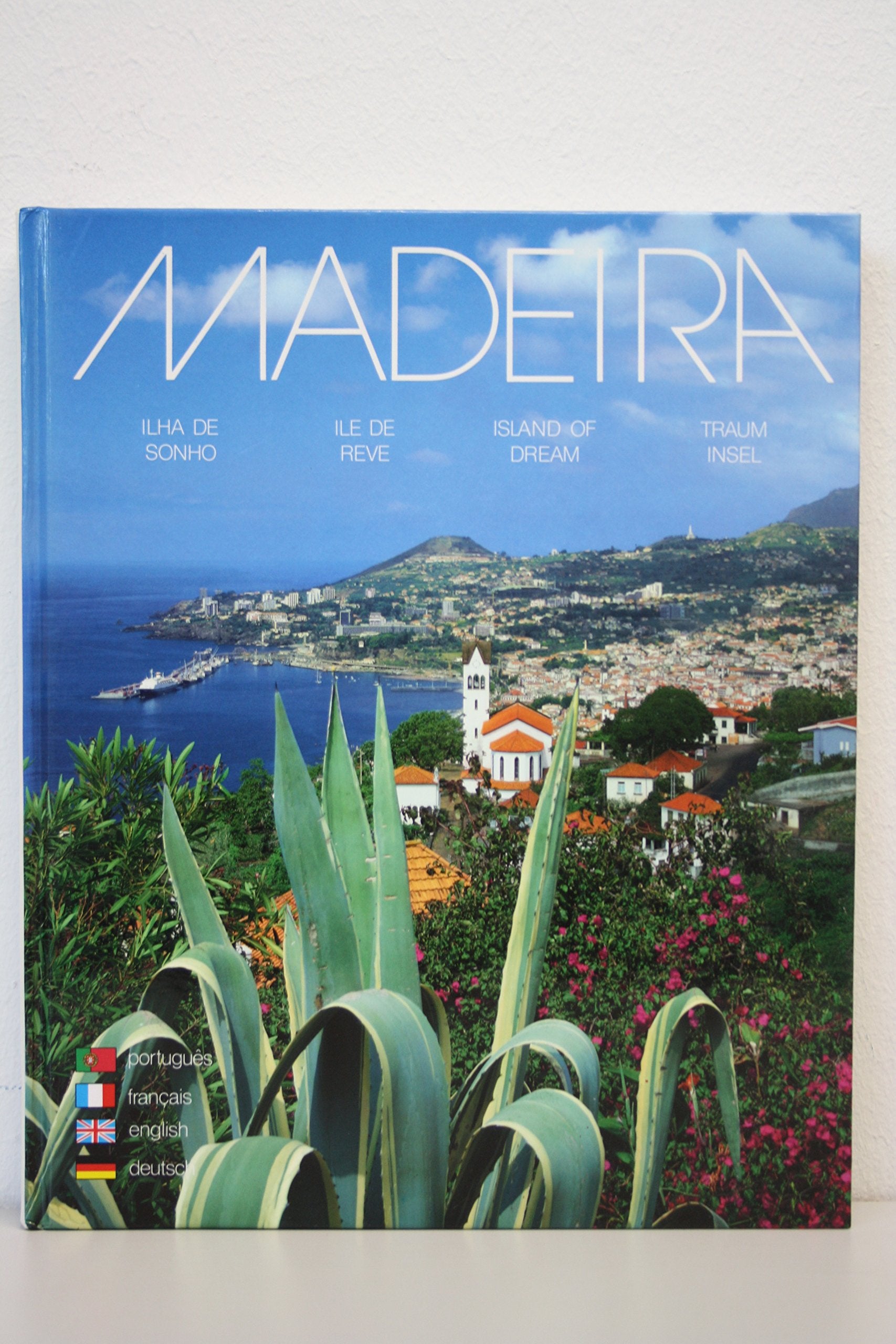 Madeira. Ilha de Sonho; Ile De Reve; Island of Dream; Trauminsel. (Mehrsprachig: portugisisch/französisch/englisch/deutsch). Books