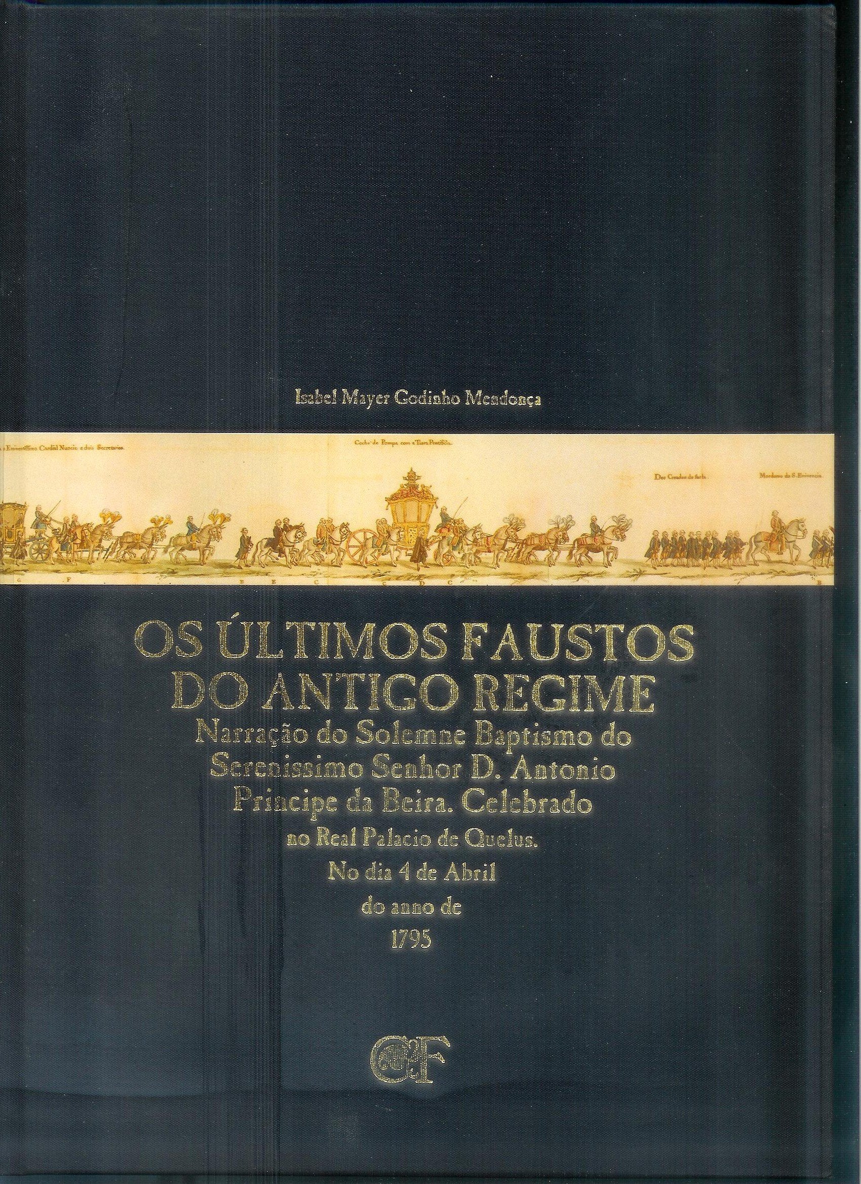 Os últimos Faustos do antigo regime Isabel Mayer Godinho Mendonça and Chaves Ferreira book