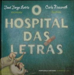 O Hospital das Letras (Portuguese Edition) José Jorge Letria book