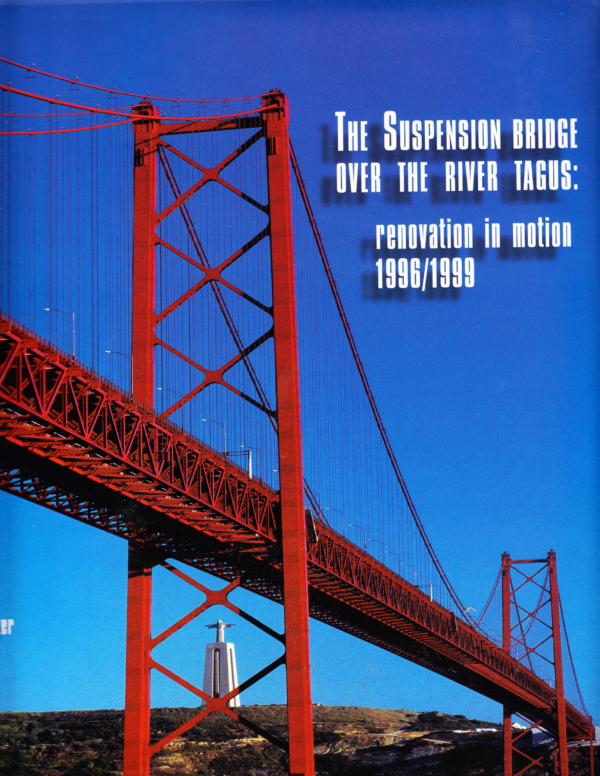 The Suspension Bride over the River Tagus - renovation in motion 1996/1999 / Ponte Suspensa sobre o tejo / Hängebrücke über den Tejo (dreisprachig: englisch, spanisch, deutsch) Books