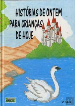 Histórias de Ontem para Crianças de Hoje Books