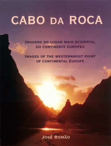 Cabo da Roca : Images of the Westernmost Point of Continental Europe book