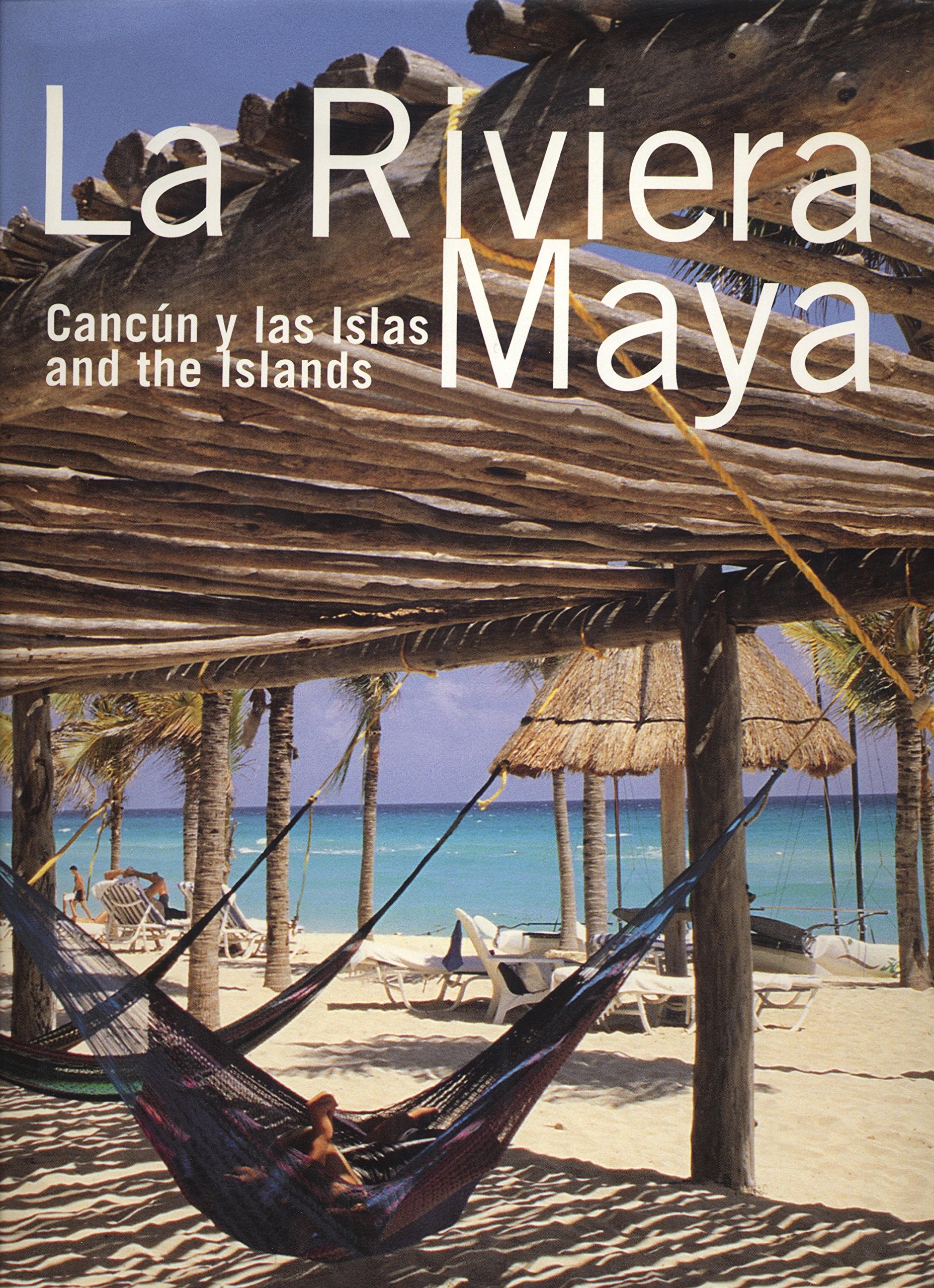 La Riviera Maya: Cancun y las Islas, Cancun and the Islands (English & Spanish) Books
