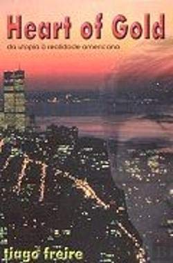 Heart of Gold (Portuguese Edition) Tiago Freire book