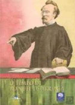 O Tempo de Manuel de Arriaga (Portuguese Edition) Sérgio Campos Matos book