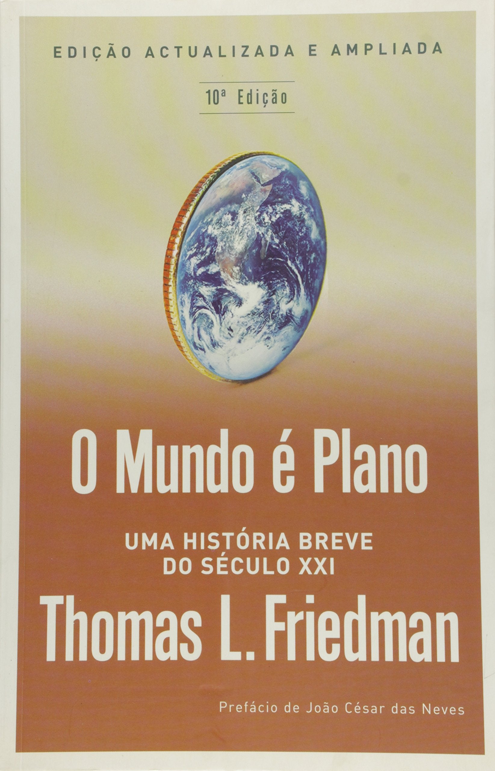 O Mundo É Plano. Uma História Breve do Século XXI (Em Portuguese do Brasil) book