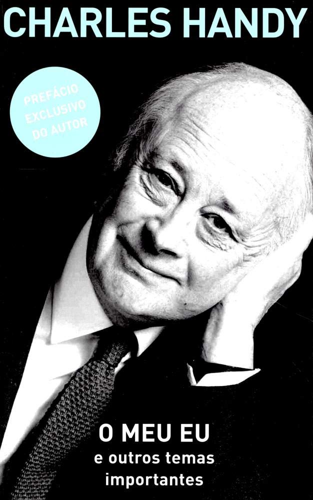 O Meu Eu e outros temas importantes (Portuguese Edition) Charles Handy book