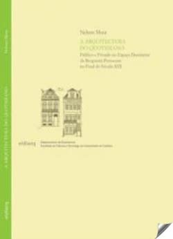 A Arquitectura do Quotidiano Público e privado no espaço doméstico da burguesia portuense no final do século XIX book