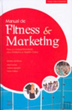 Manual de Fitness & Marketing (Portuguese Edition) Abel Correia, António Sacavém e Carlos Colaço book