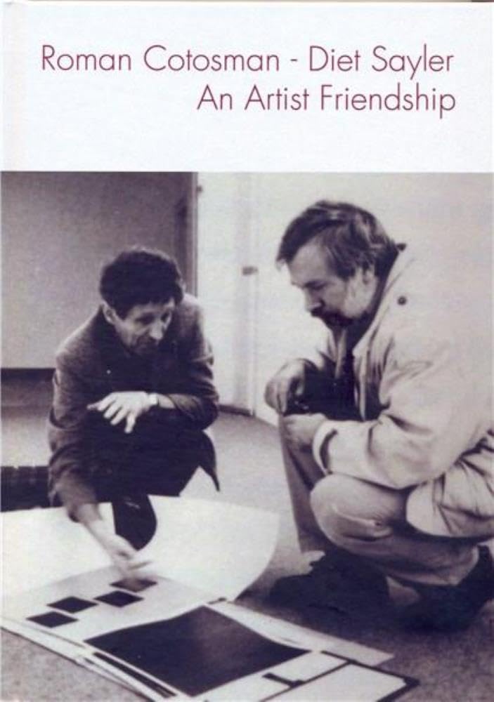 Roman Cotosman - Diet Sayler. An Artist Friendship Contemporary literature