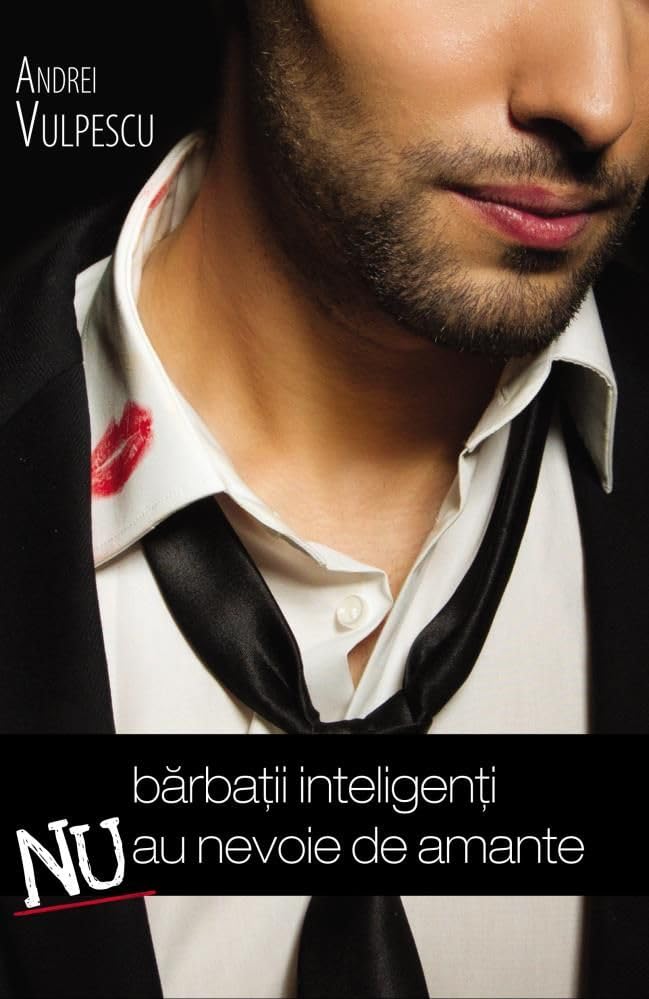 Barbatii Inteligenti Nu Au Nevoie De Amante book
