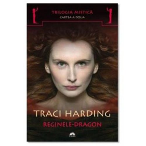 REGINELE DRAGON TRILOGIA MISTICA VOLUMUL 2 Books