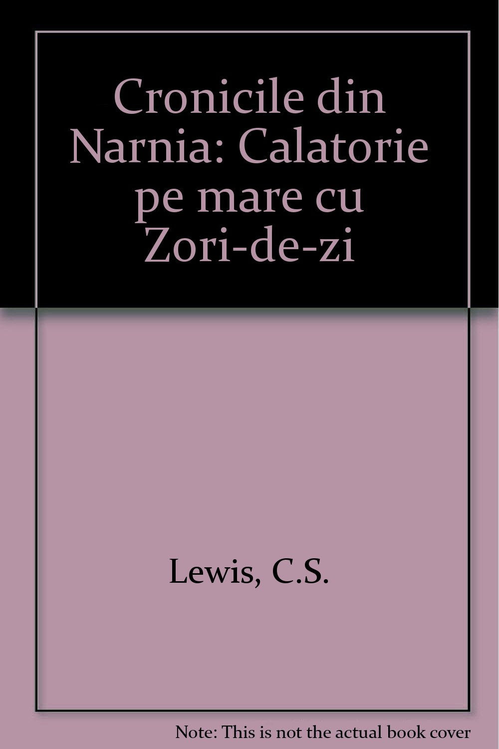 Cronicile din Narnia: Calatorie pe mare cu Zori-de-zi book
